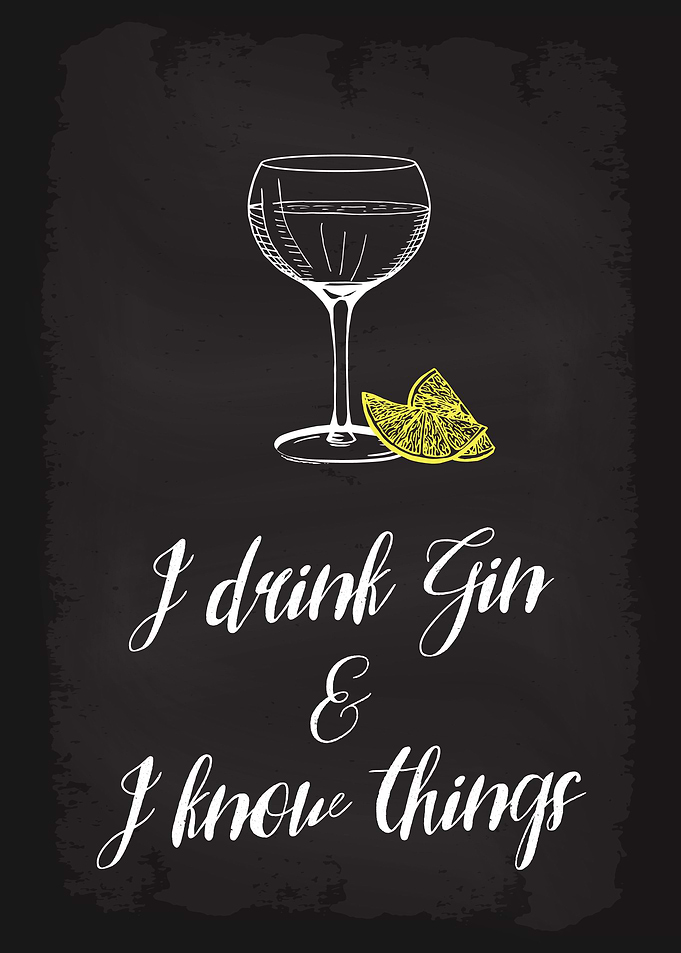 I drink Gin and Tonic