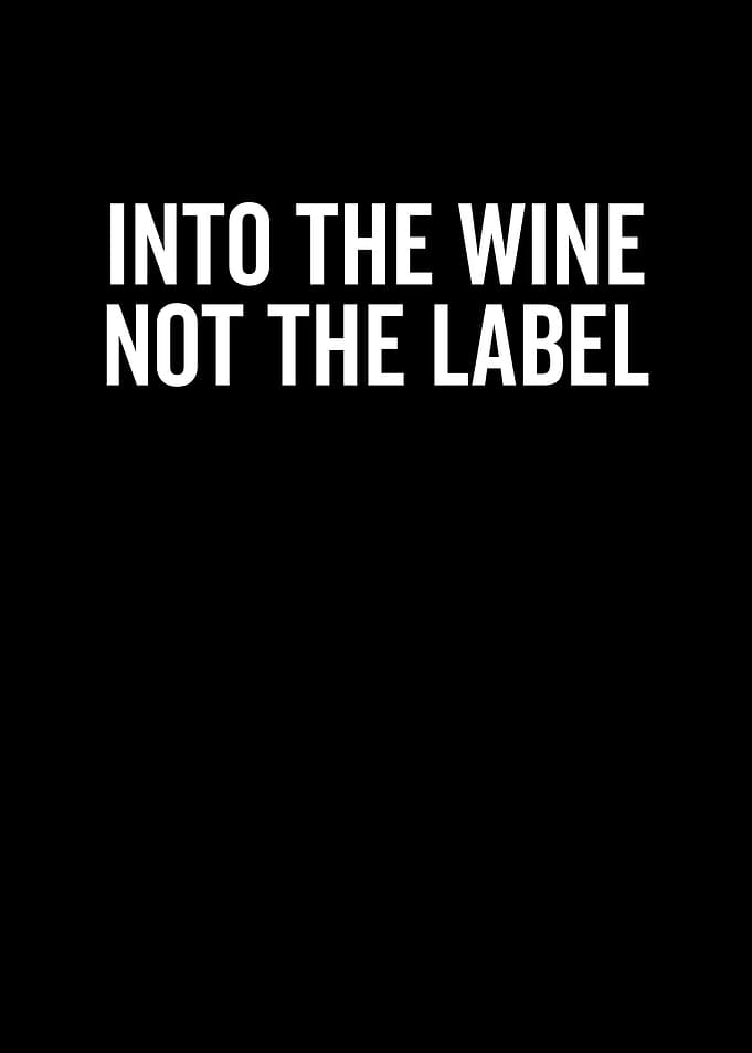 Into The Wine Not The