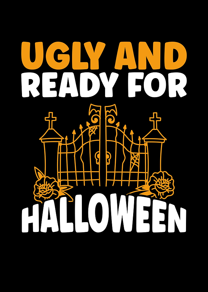 Ugly and ready Halloween