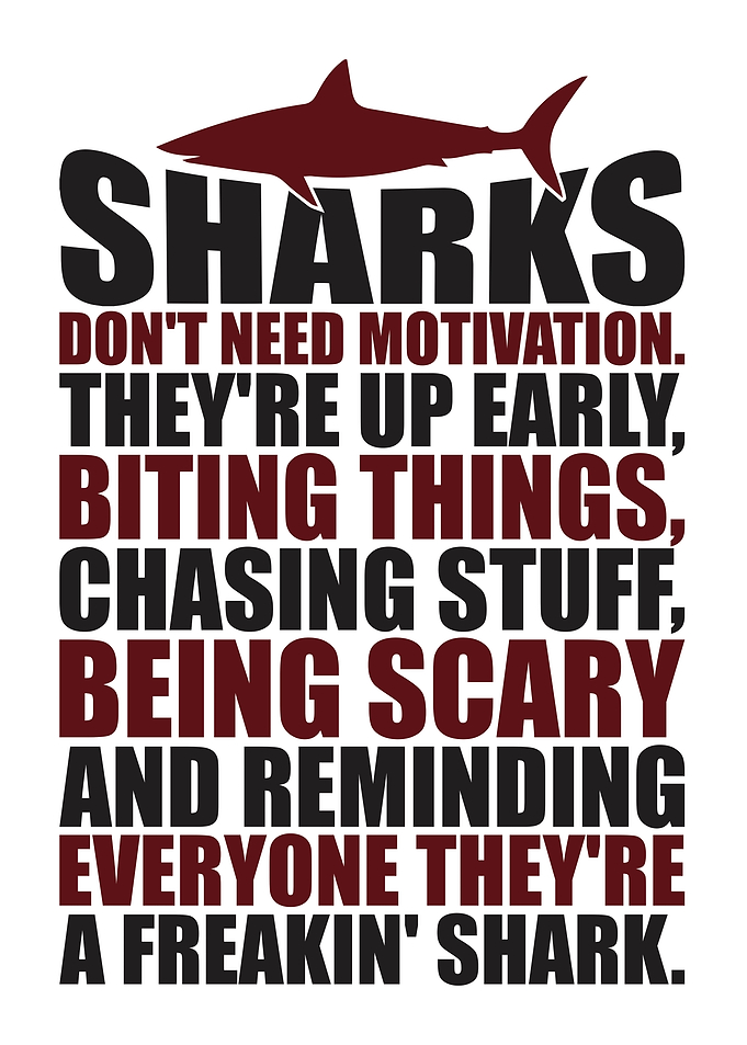 Shark Motivation