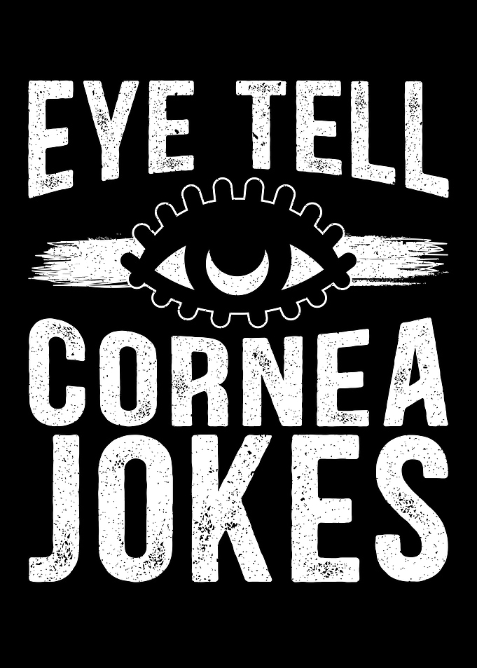 Eye Tell Cornea Jokes