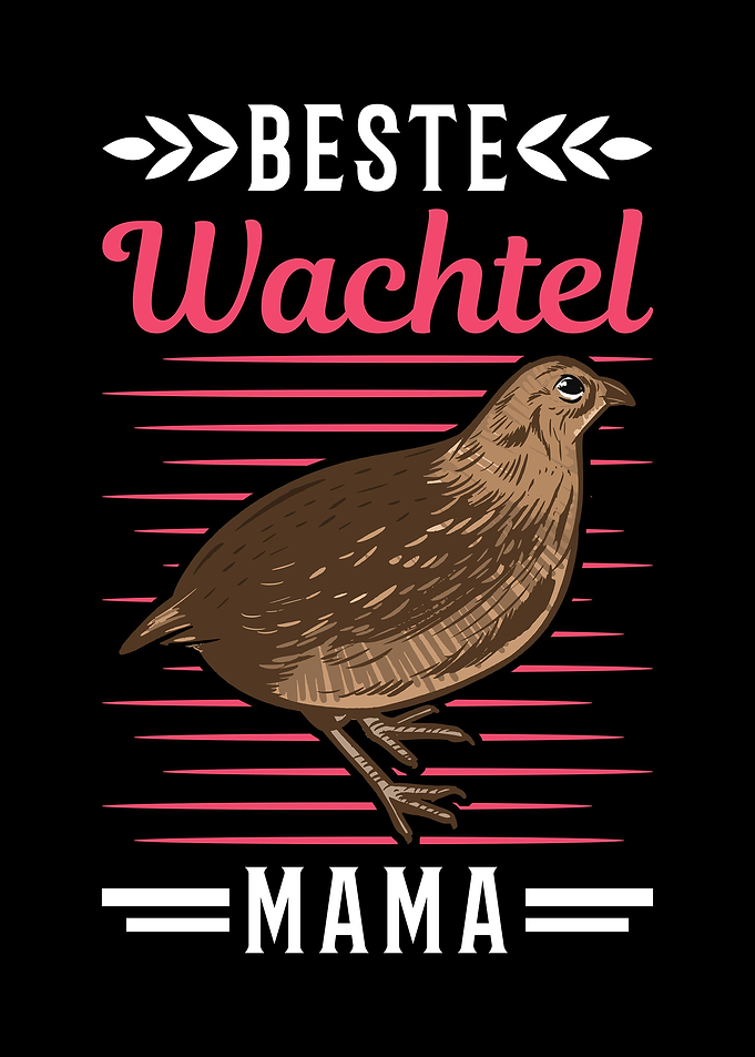 Beste Wachtel Mama