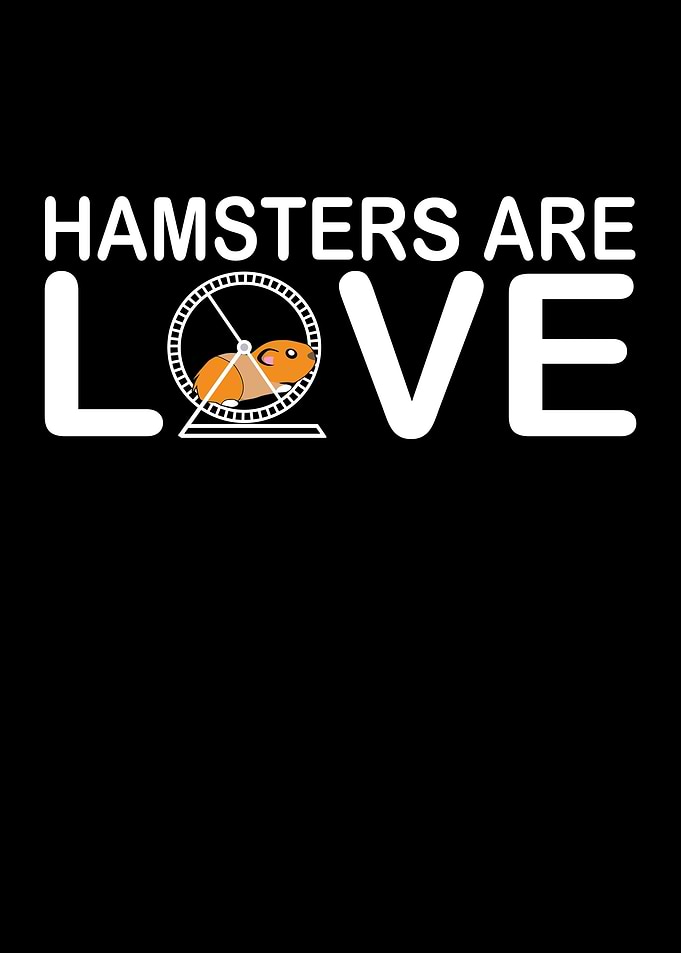 Hamsters are love