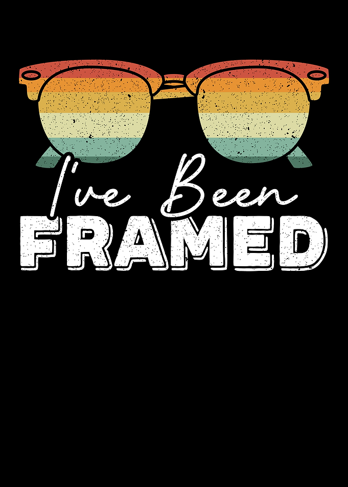 Ive Been Framed