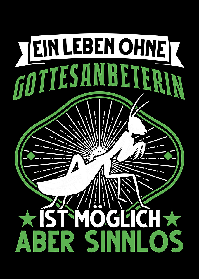 Gottesanbeterin Spruch
