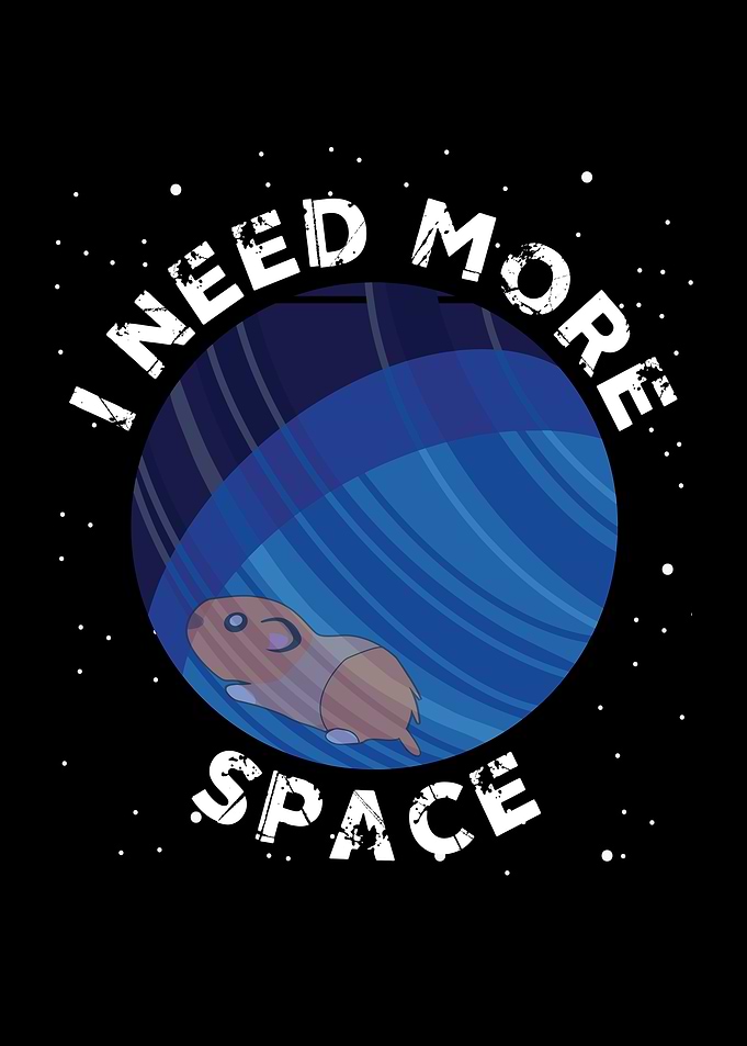 I need more space