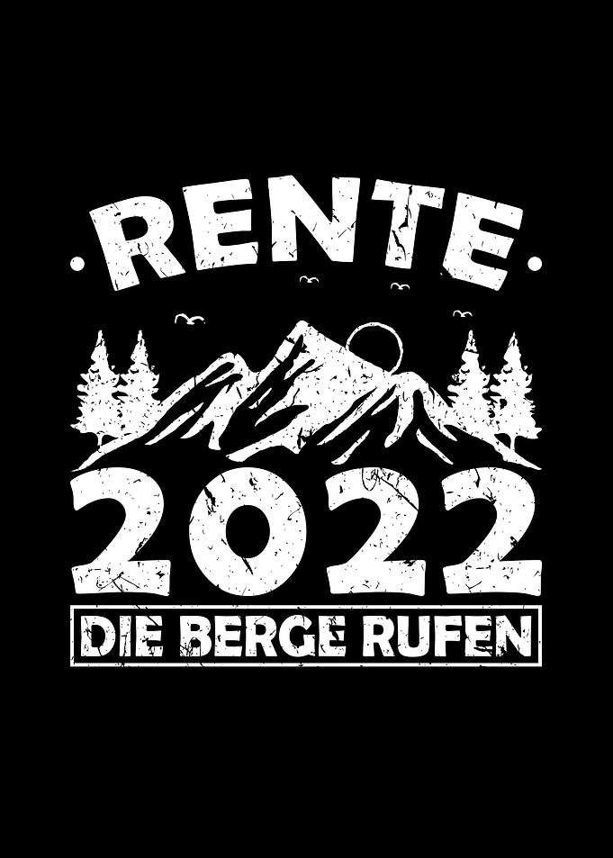 Rente 2022 Die Berge Rufen