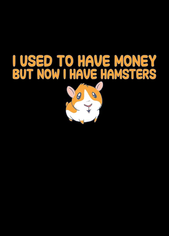 I used to have money but