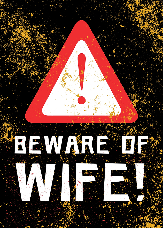 Beware Of Wife