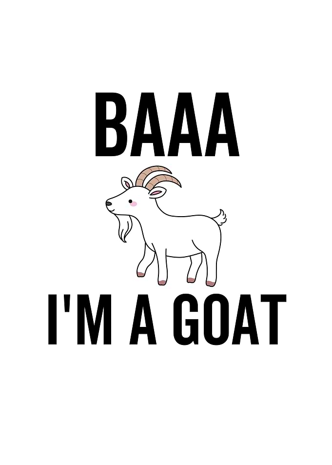 Baaa Im a Goat