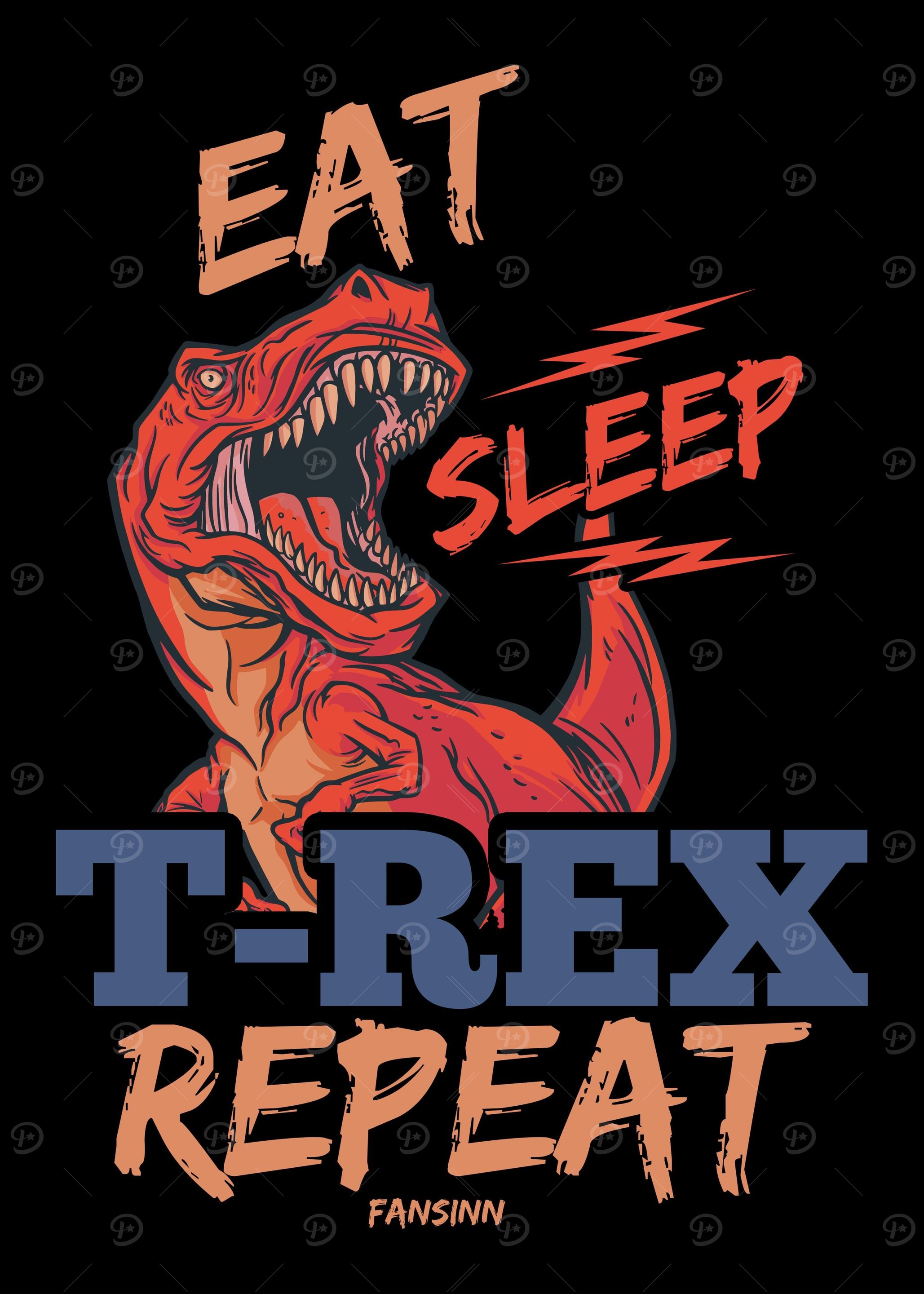 Eat Sleep TRex Repeat