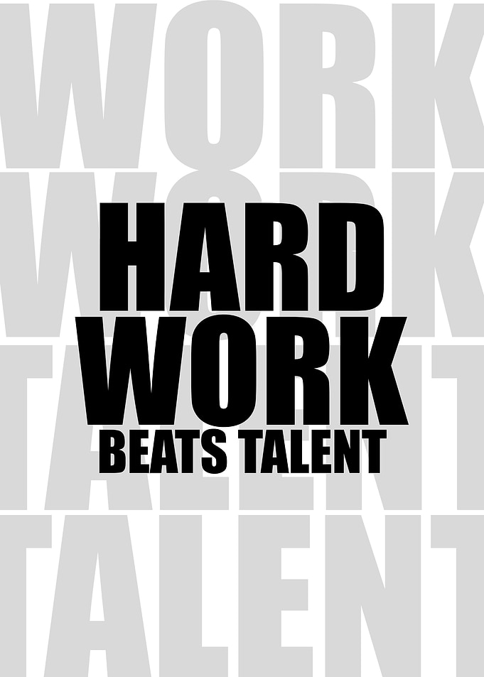 Hard Work Over Talent