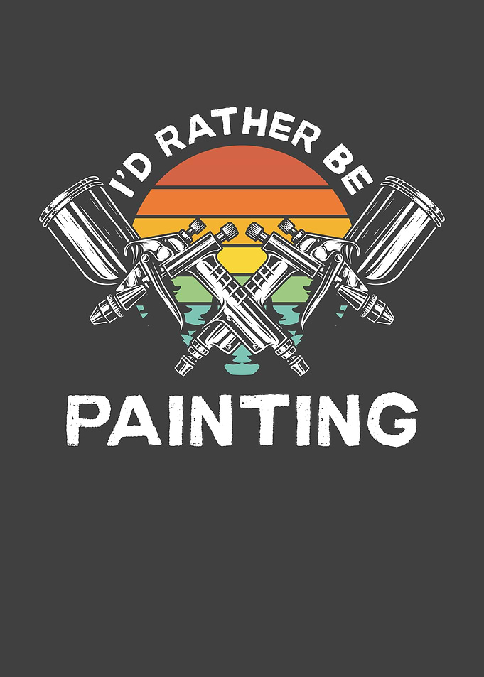 I would rather paint