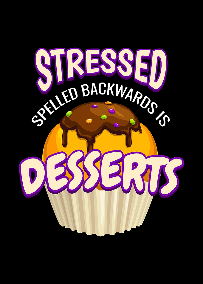 Stressed Backward Desserts