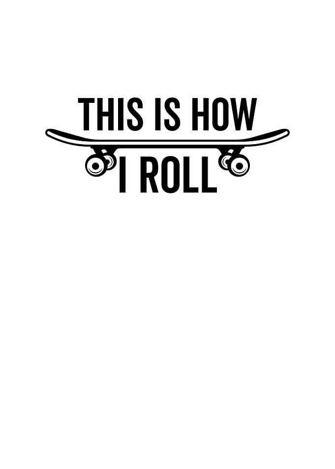 This is How I Roll