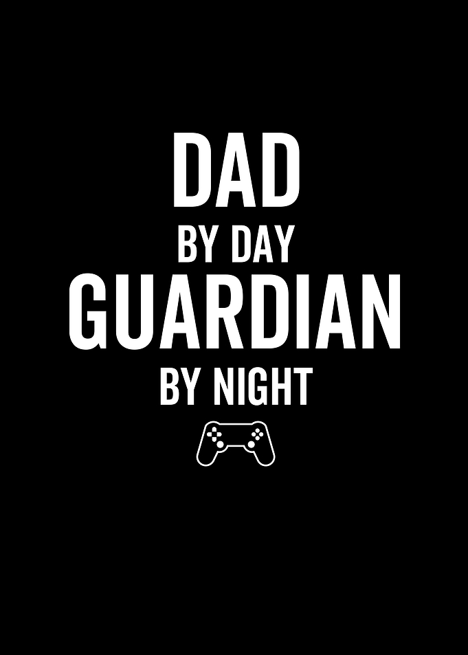 Dad by Day Guardian by