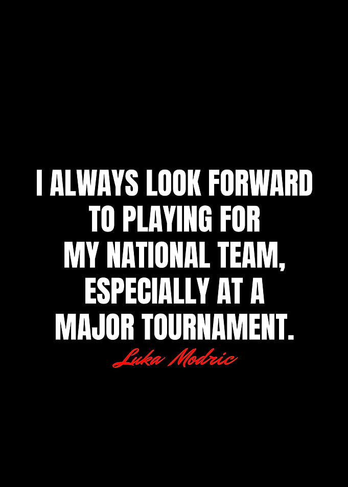 Luka Modric Quotes