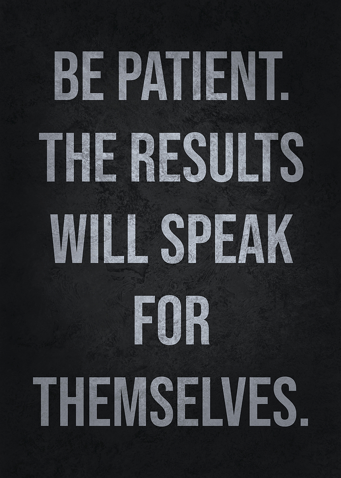 Be Patient