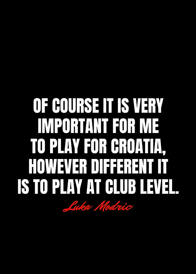 Luka Modric Quotes