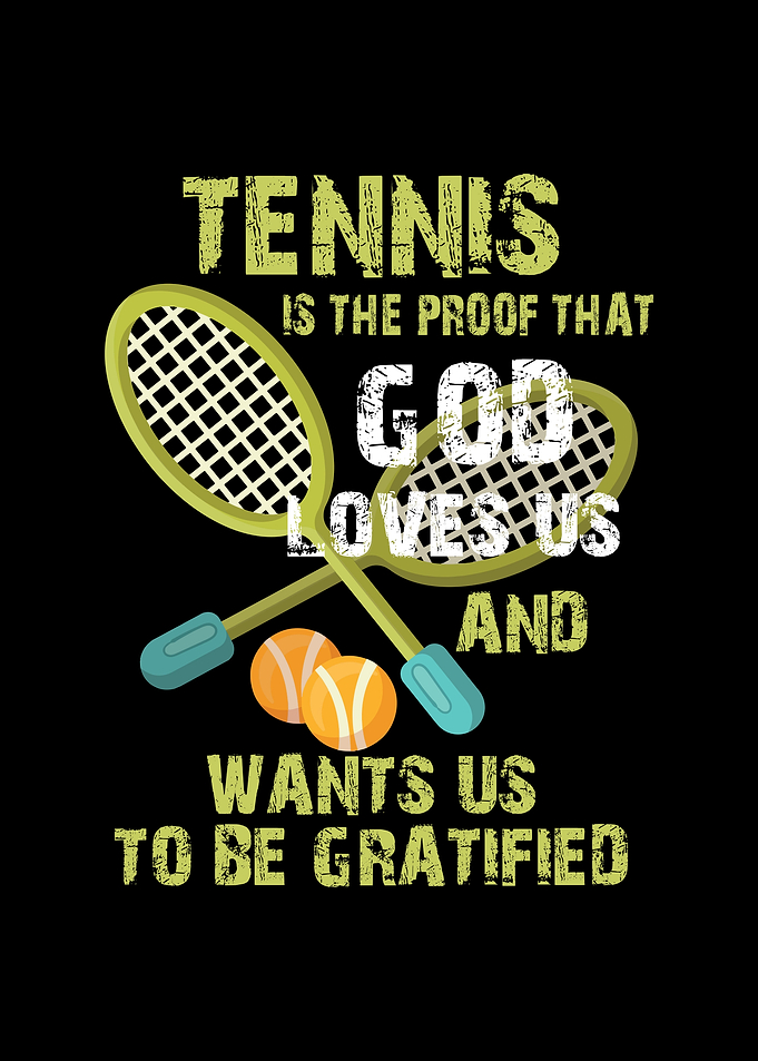 Tennis is the proof that