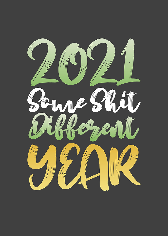 2021 Same shit