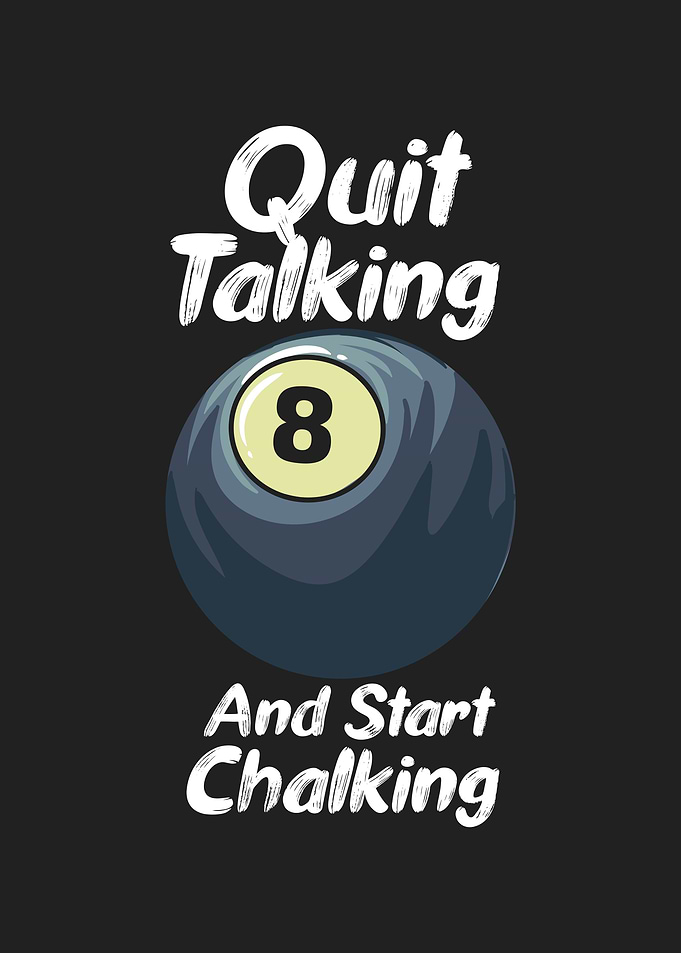 Quit Talking Chalking
