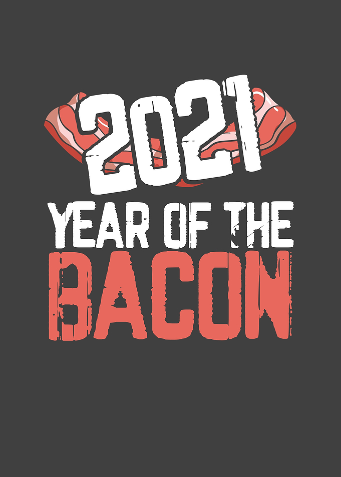 2021 Year of the Bacon