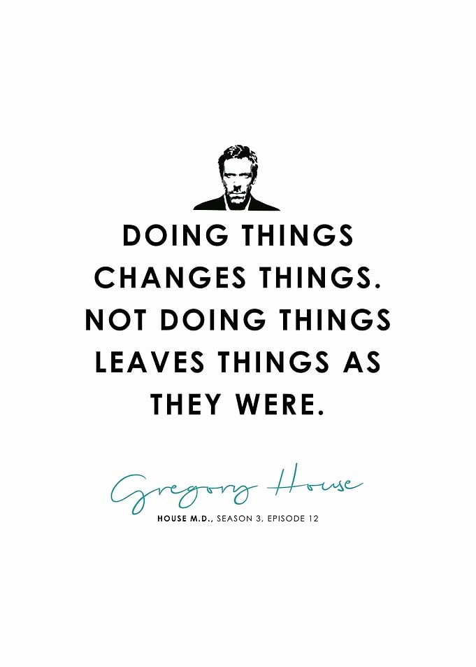 Gregory House Famous Quote