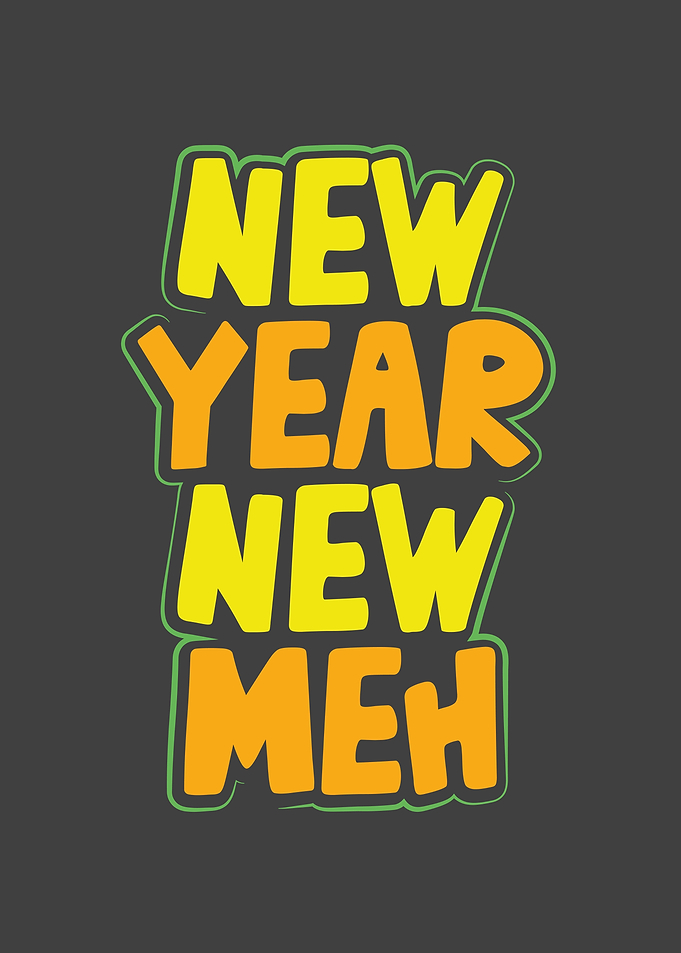New year new meh
