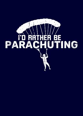 Id Rather be Parachuting