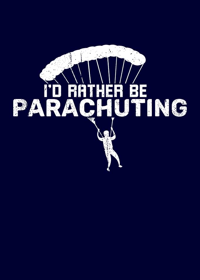Id Rather be Parachuting