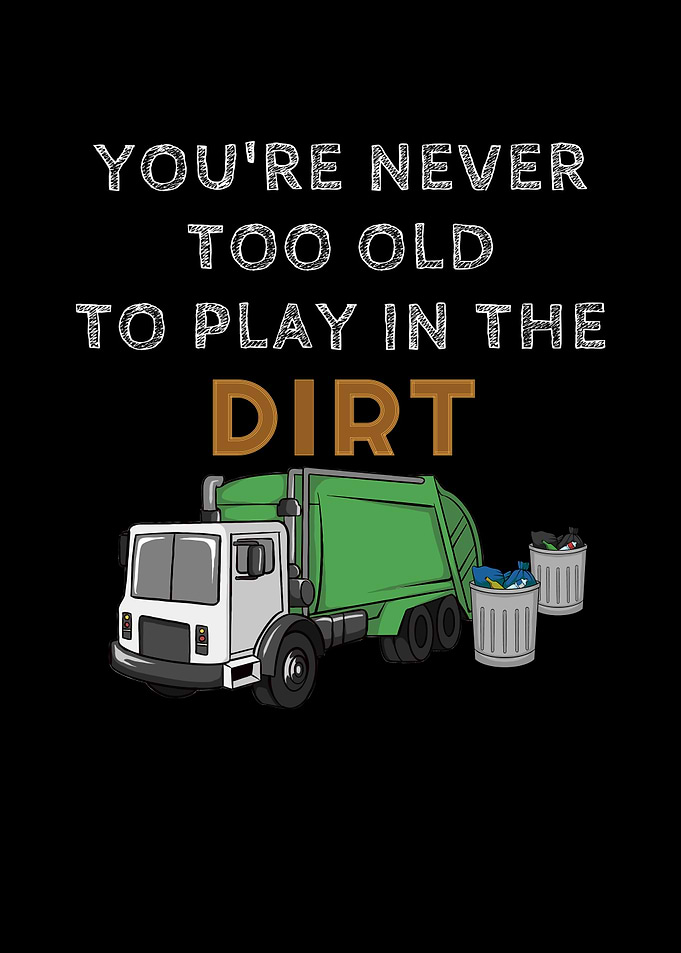 Garbage Man Never Too Old