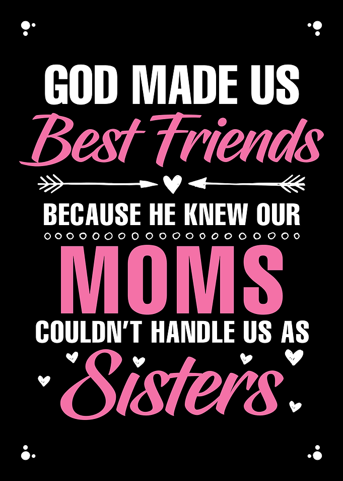 God Made Us Best Friends