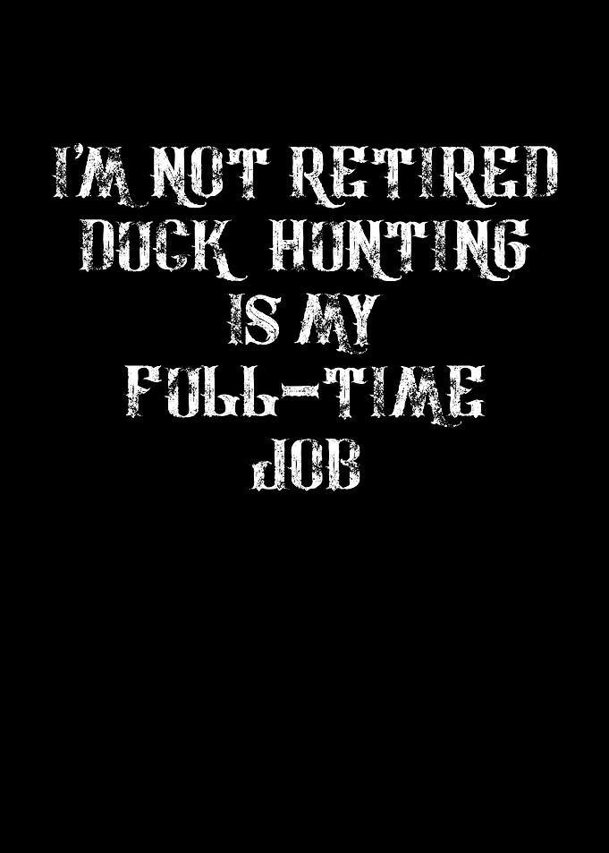 Im not retired duck