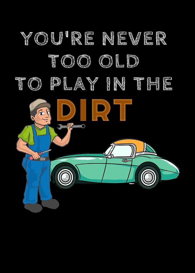 Car Mechanic Never Too Old