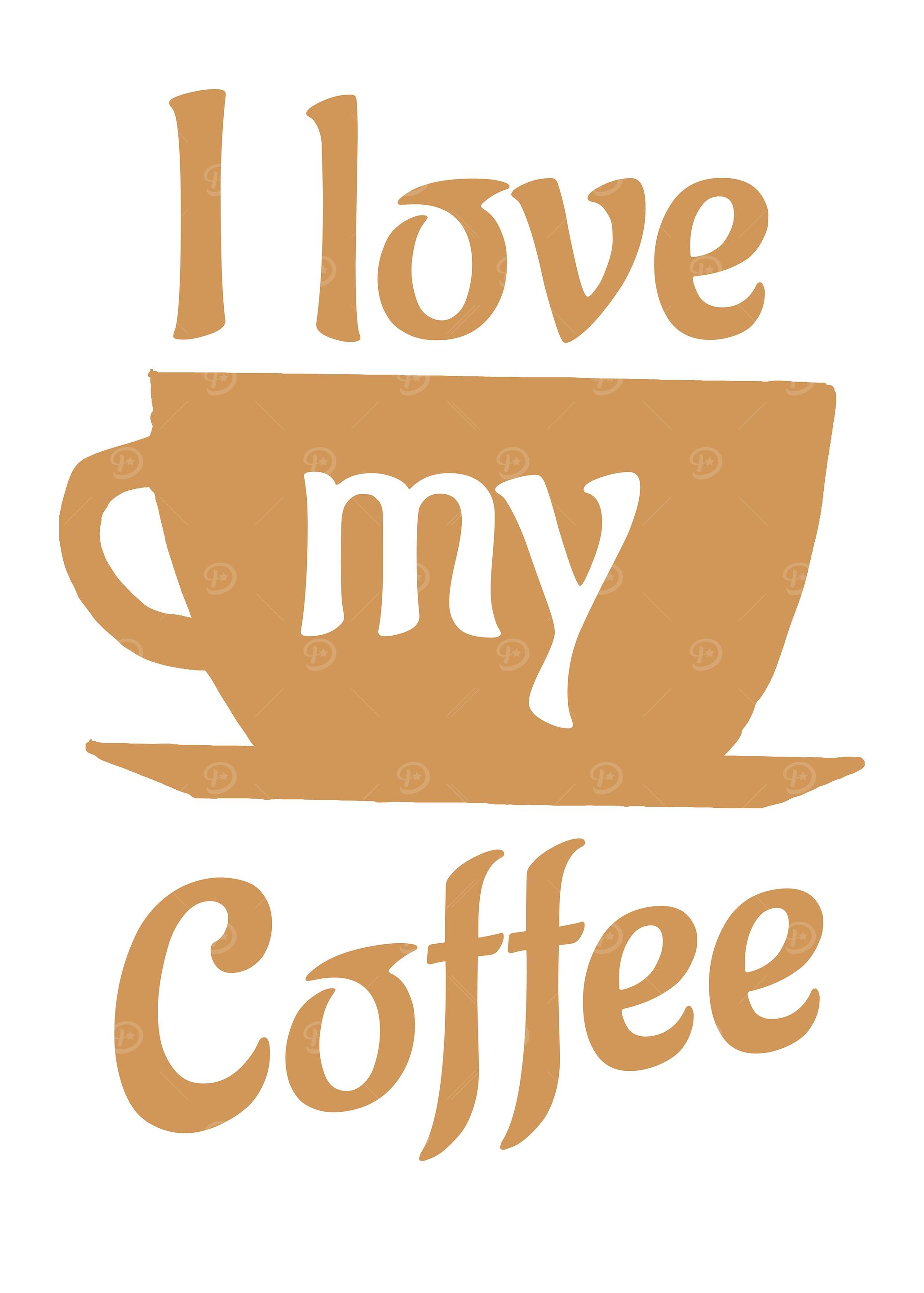 I love my coffee