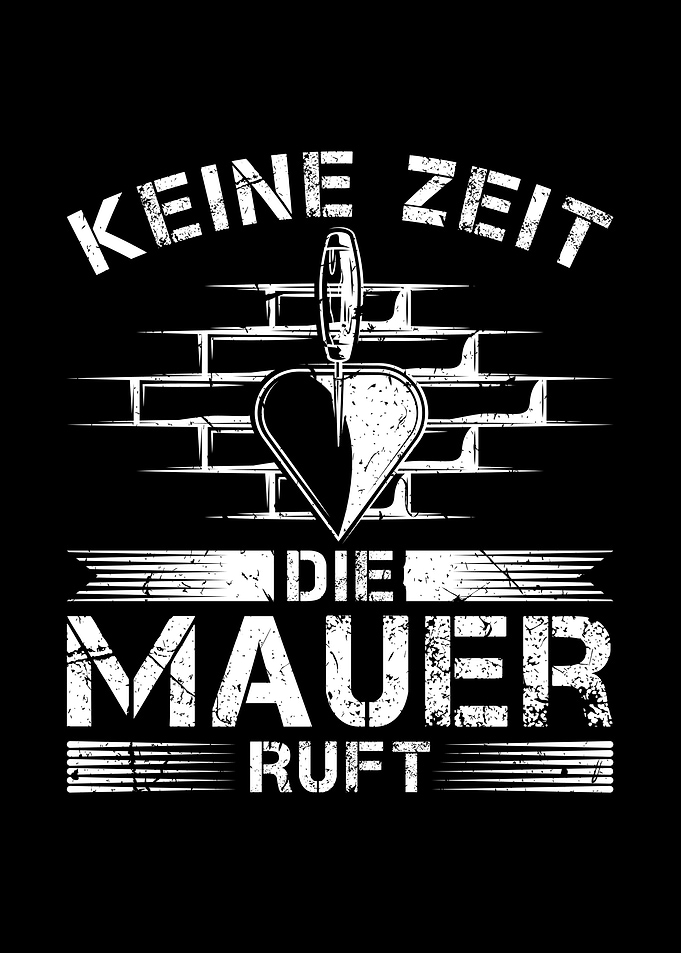 Die Mauer Ruft Maurer