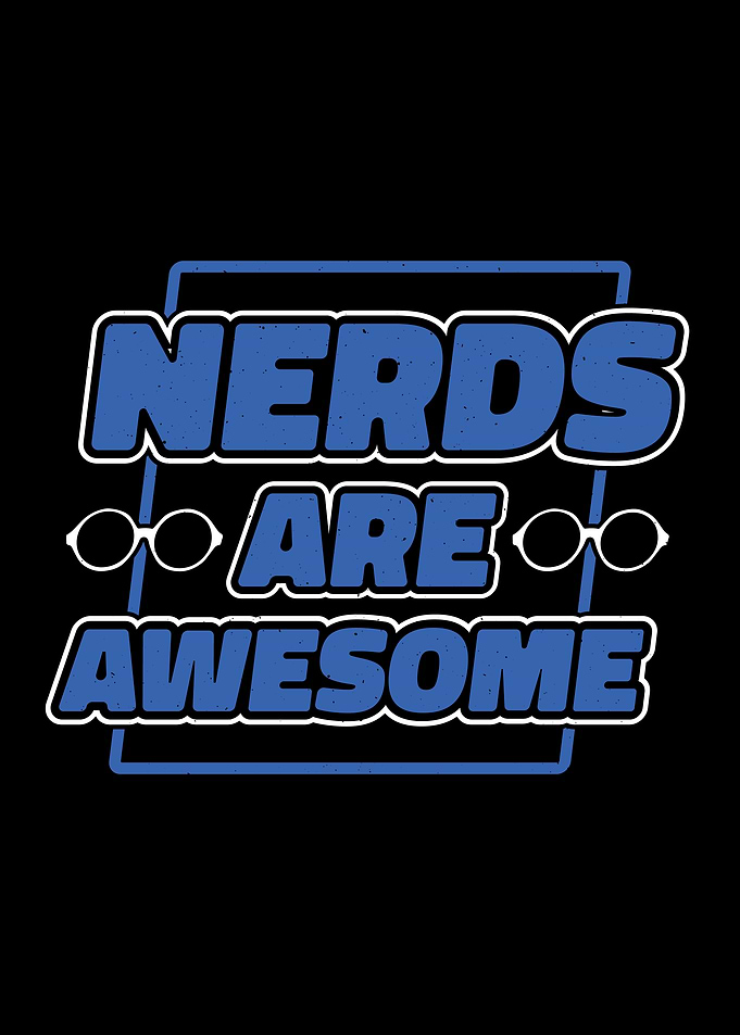 Nerds Are Awesome Nerd