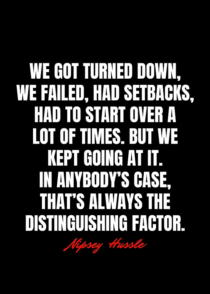 Nipsey Hussle Quotes