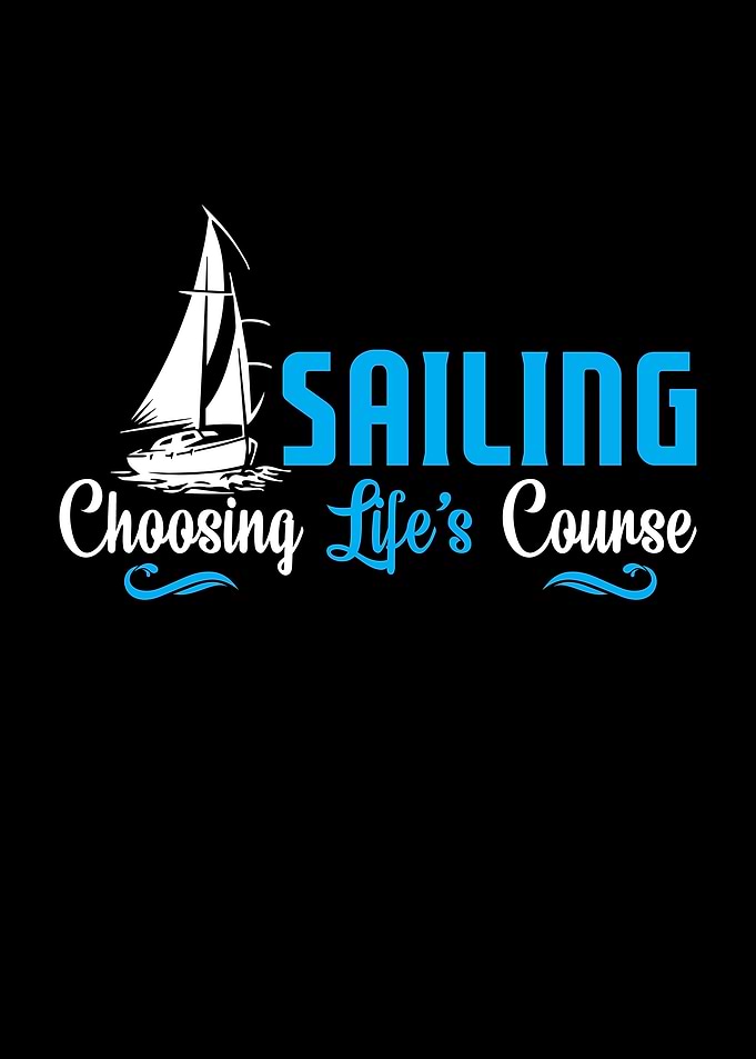 Sailing Choosing Lifes
