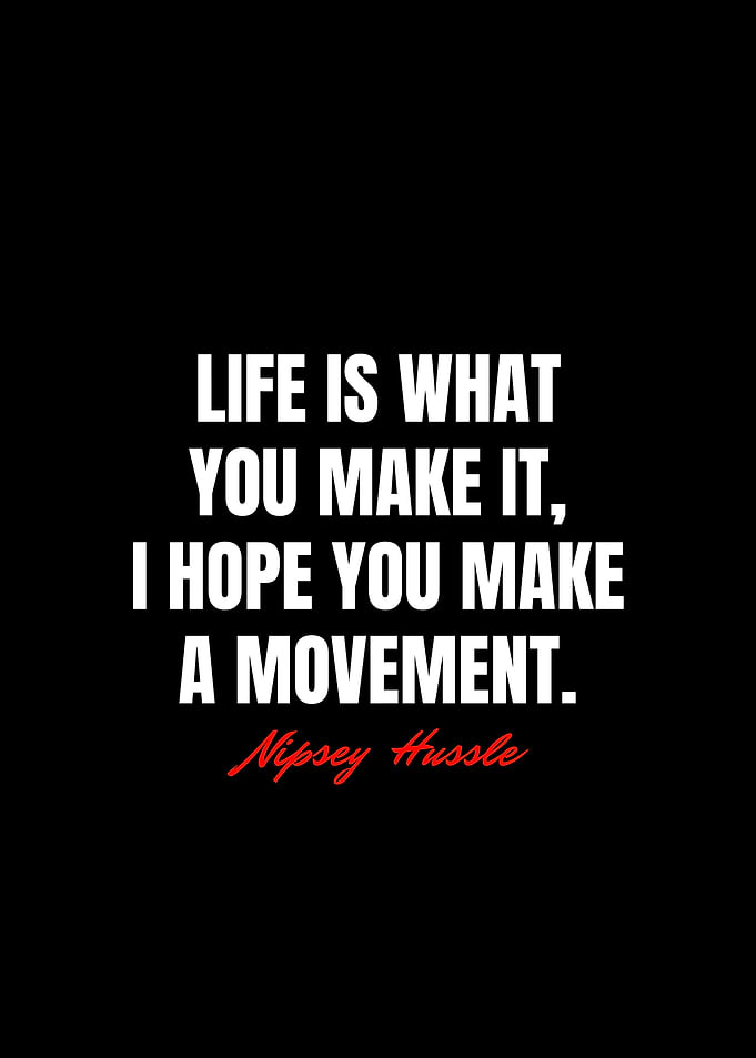 Nipsey Hussle Quotes