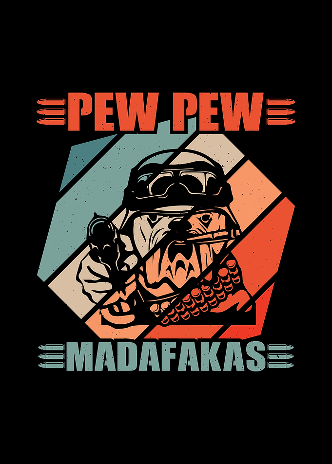 Pew Pew Madafakas