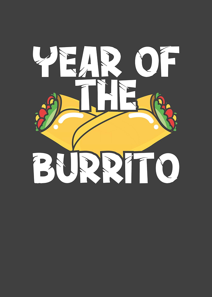 Year of the Burrito