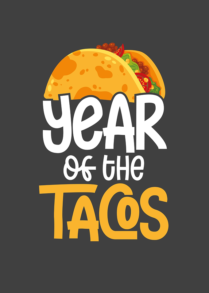 Year of the Tacos