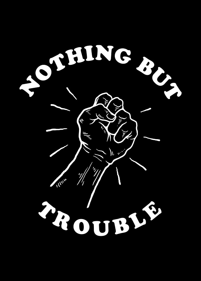 Nothing But Trouble