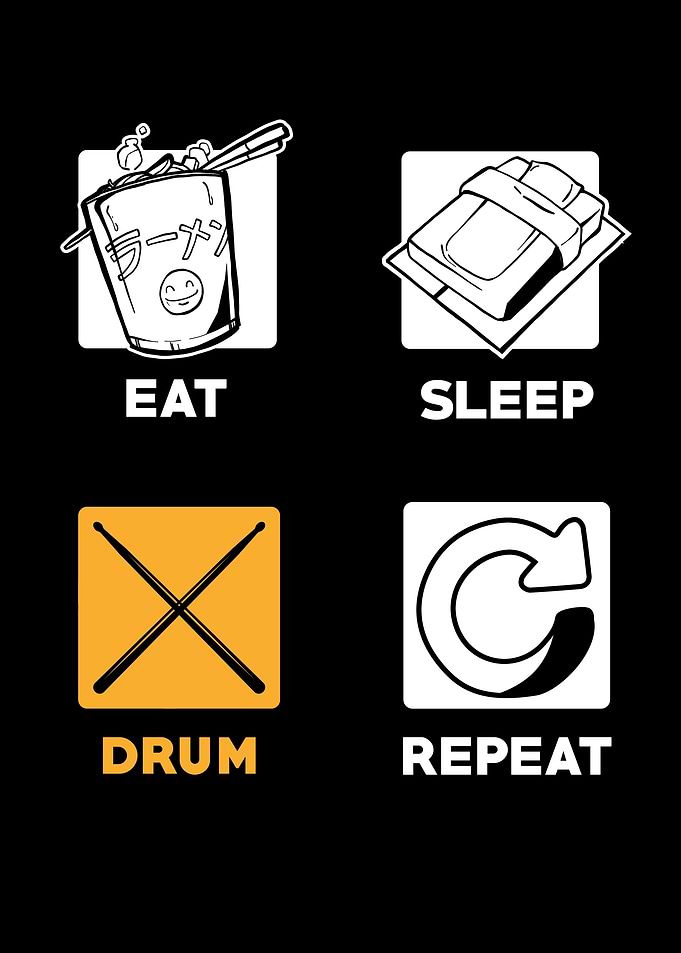 Eat Sleep Drum Repeat