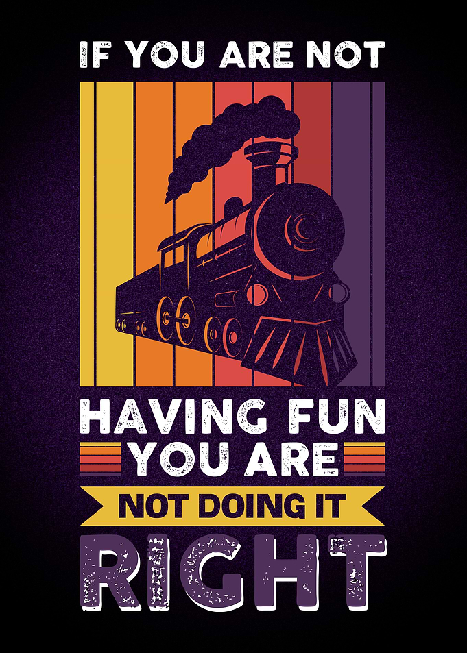 If you are not having fun