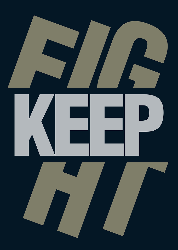 Keep Fight Typhography