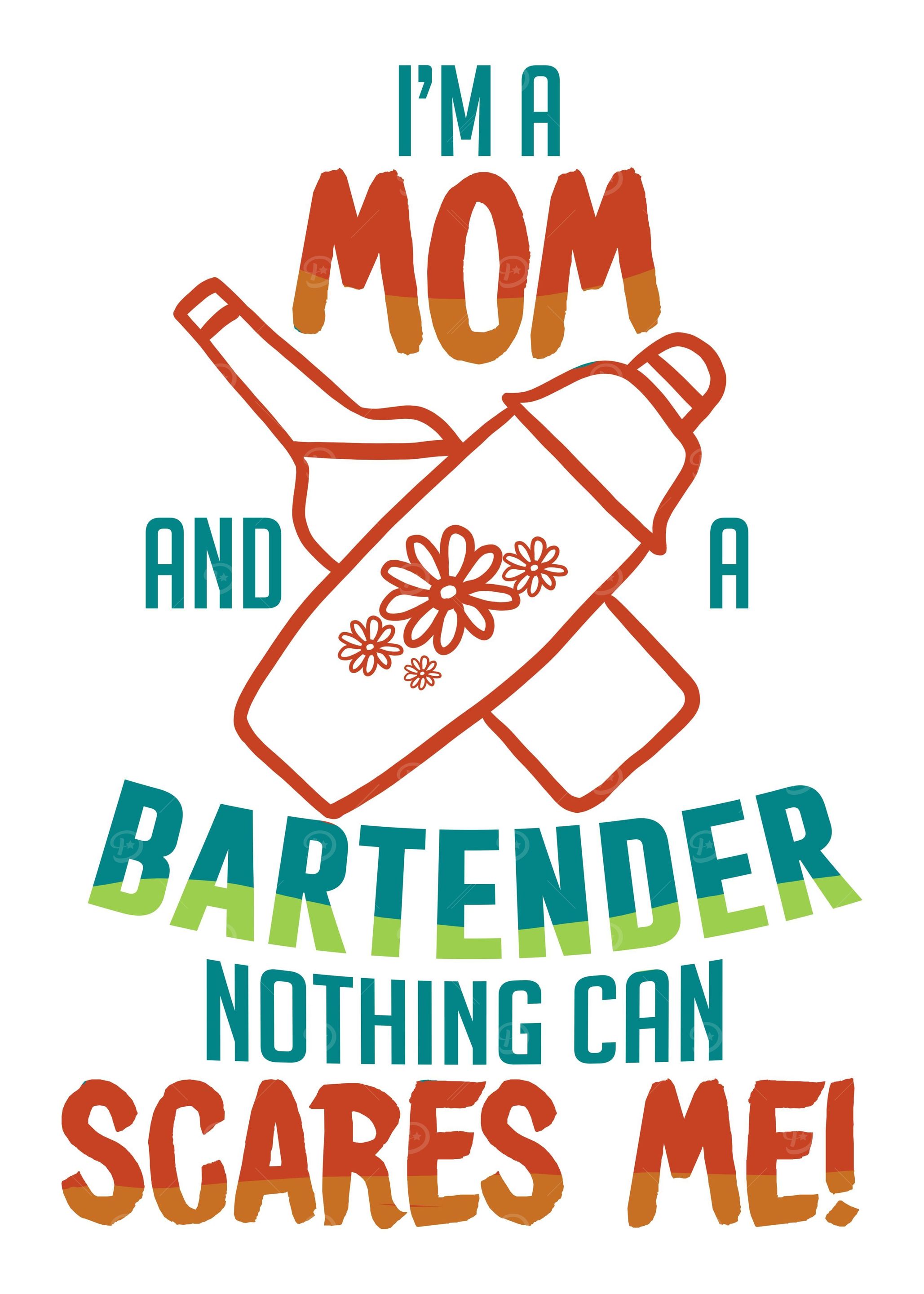 Im A Mom And A Bartender