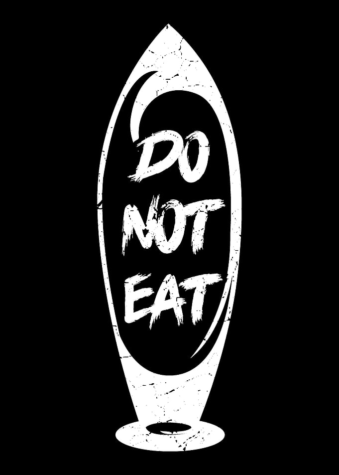 Do Not Eat Healthy Surfer